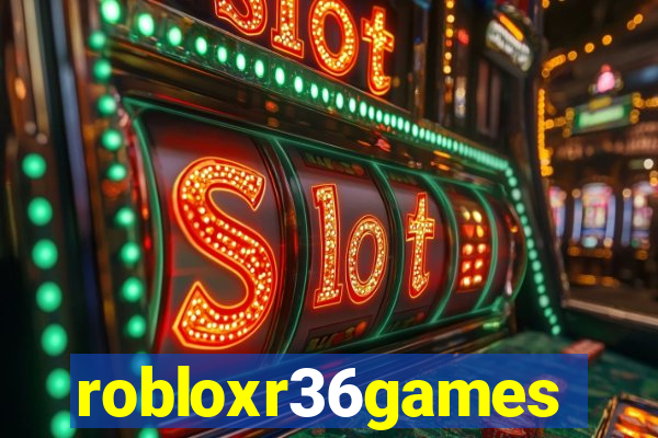 robloxr36games