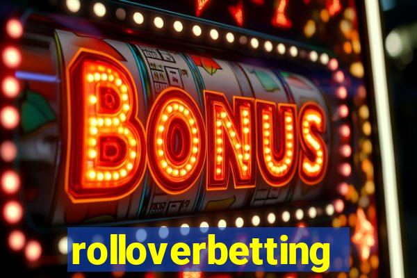 rolloverbetting