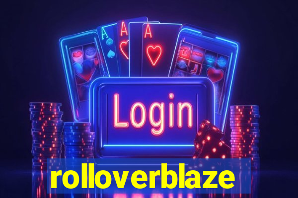 rolloverblaze