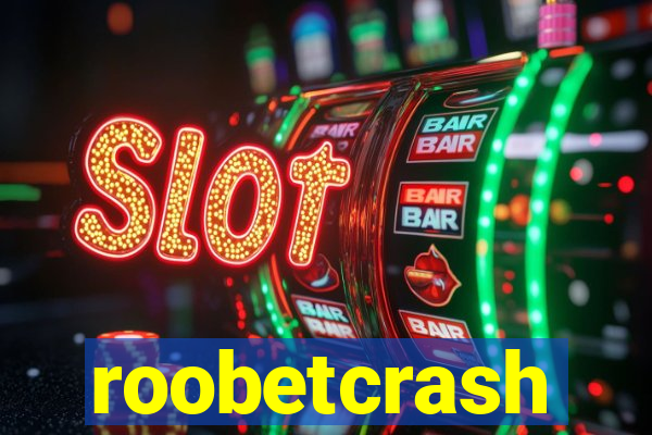 roobetcrash