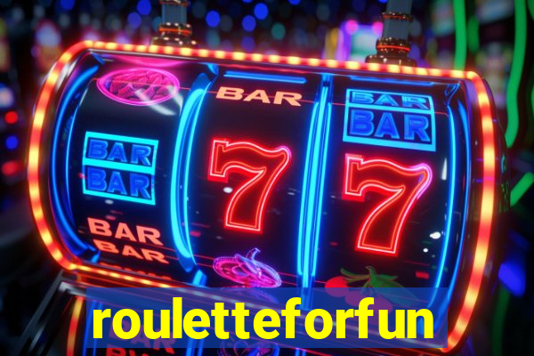 rouletteforfun