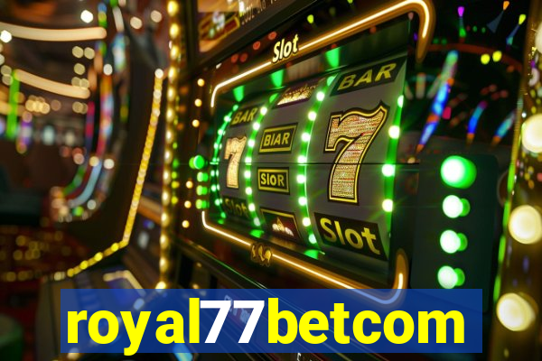 royal77betcom