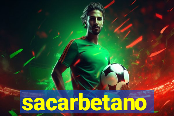 sacarbetano