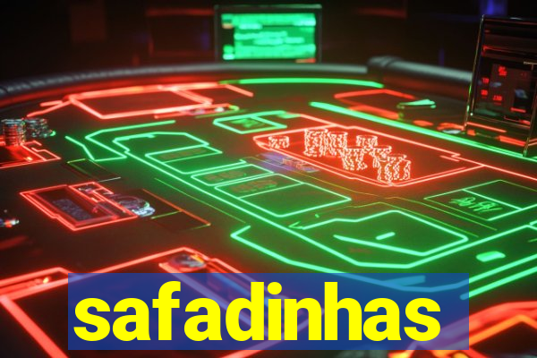 safadinhas