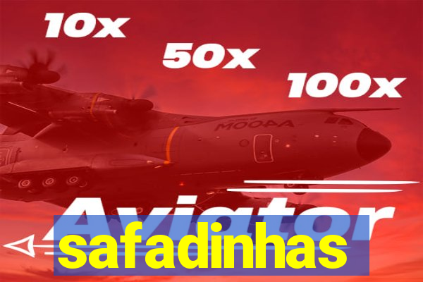 safadinhas