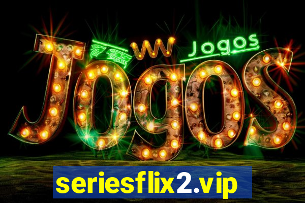 seriesflix2.vip