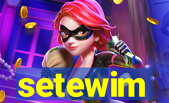 setewim