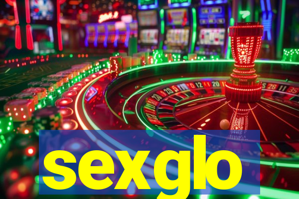 sexglo