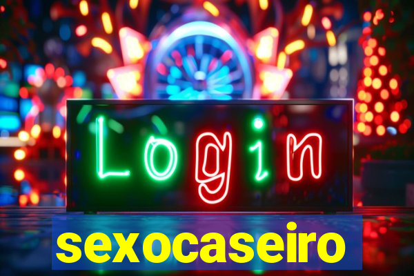 sexocaseiro