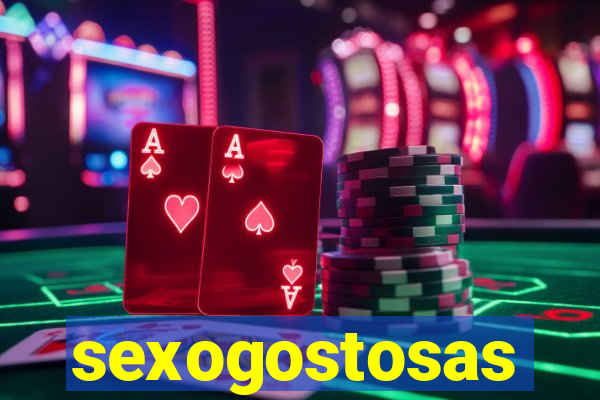 sexogostosas