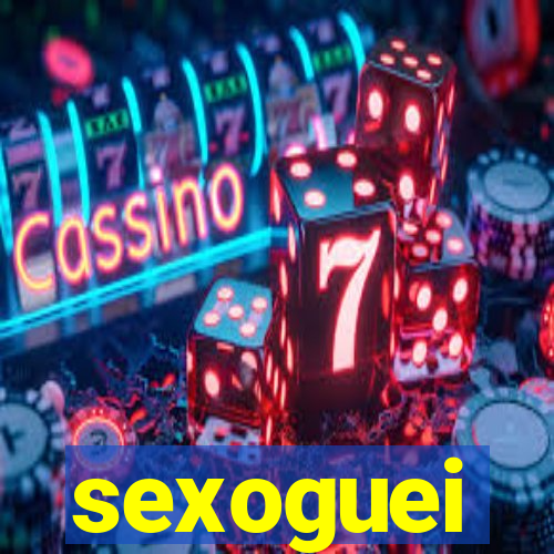 sexoguei