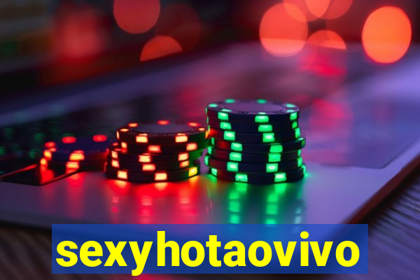 sexyhotaovivo