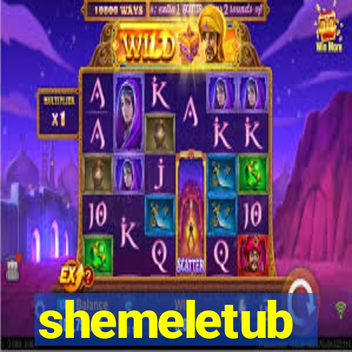 shemeletub