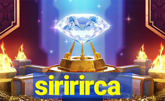 siririrca