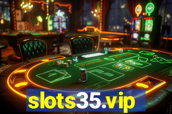 slots35.vip