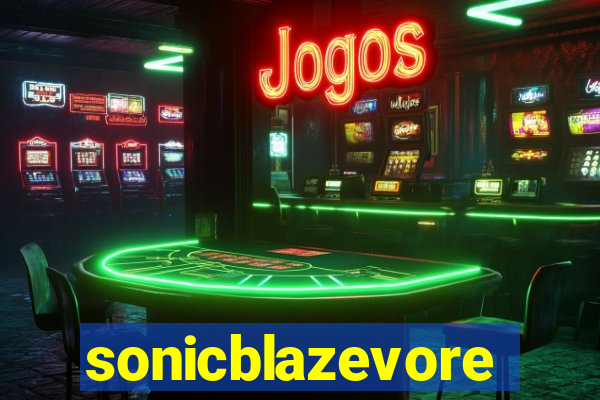 sonicblazevore