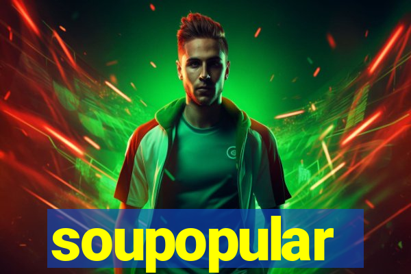 soupopular