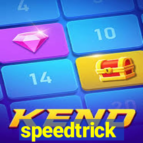 speedtrick