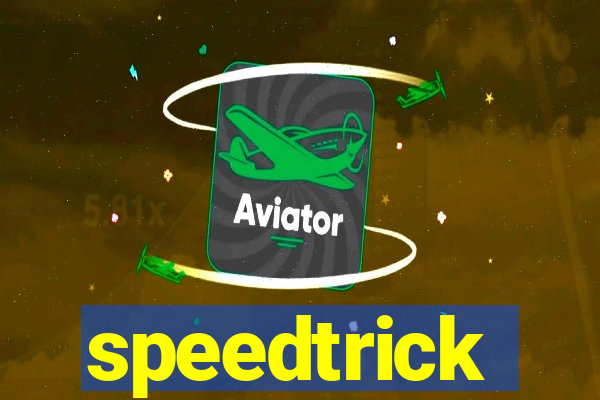 speedtrick