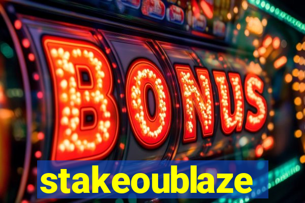 stakeoublaze