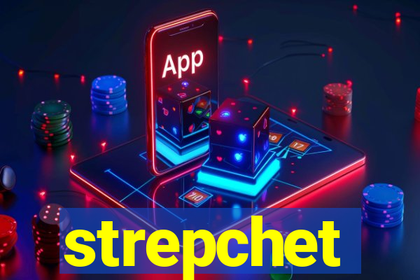 strepchet