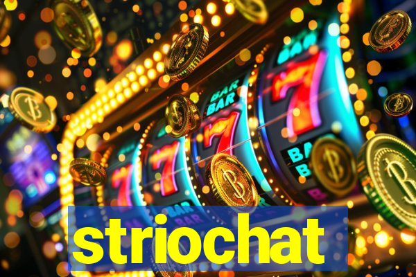 striochat