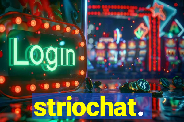 striochat.