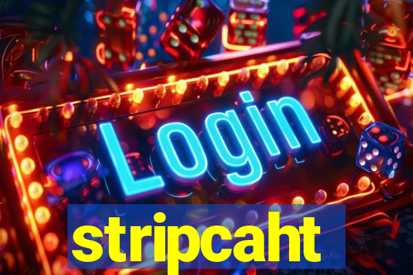 stripcaht