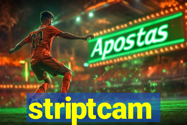 striptcam