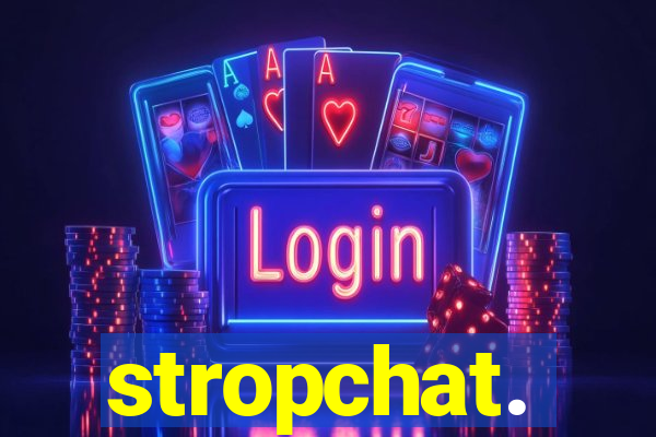 stropchat.