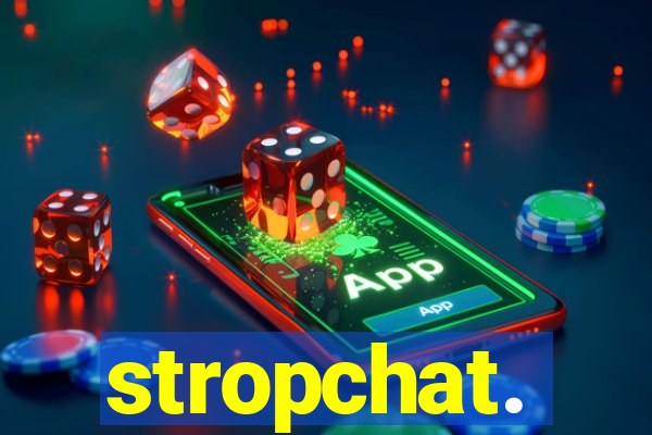 stropchat.