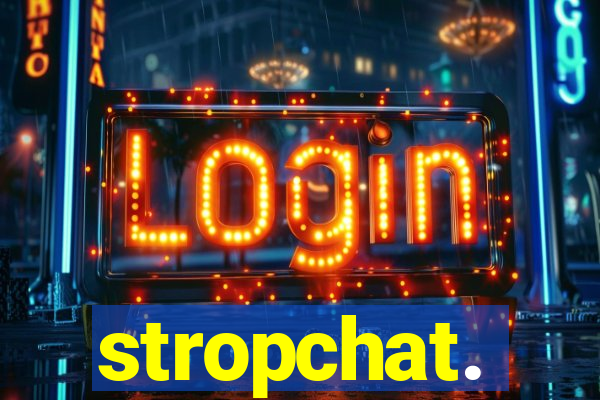 stropchat.