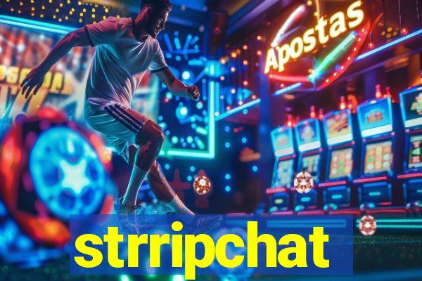 strripchat