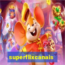 superflixcanais