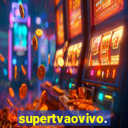 supertvaovivo.