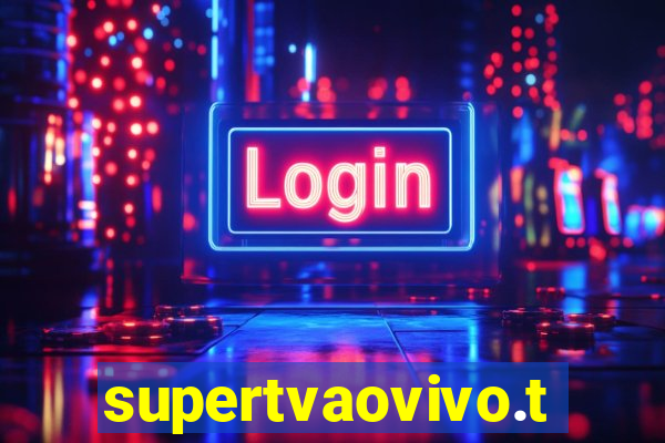 supertvaovivo.tv