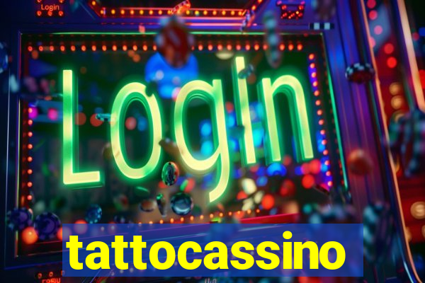 tattocassino