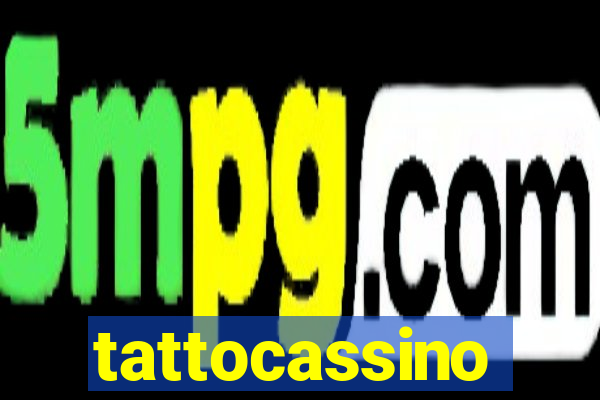 tattocassino