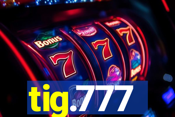 tig.777