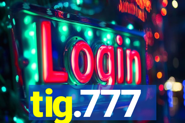 tig.777