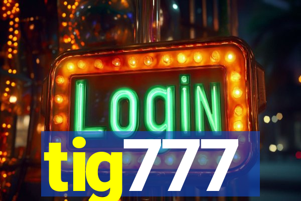 tig777