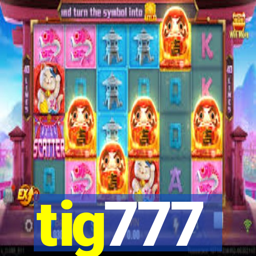 tig777