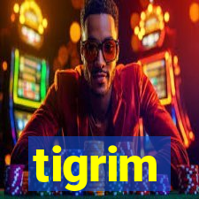 tigrim