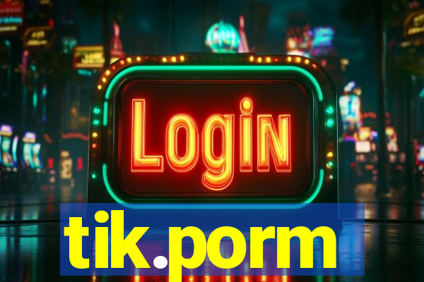 tik.porm