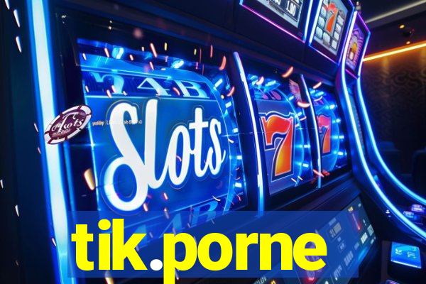 tik.porne