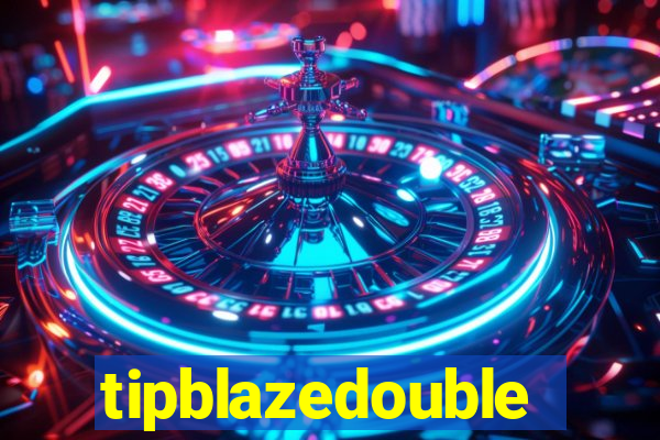 tipblazedouble