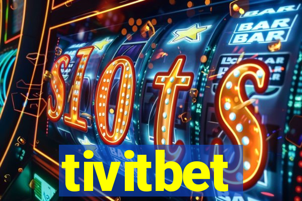 tivitbet