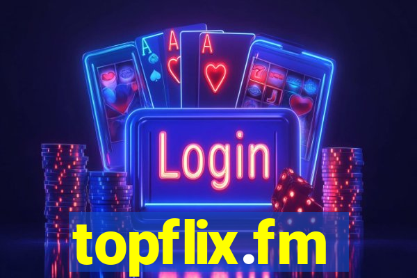 topflix.fm