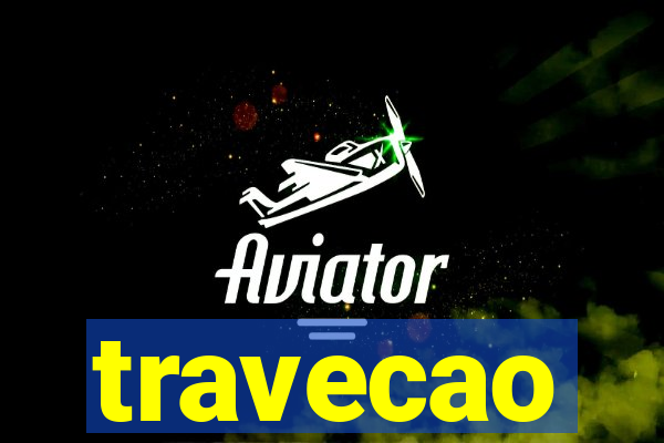 travecao