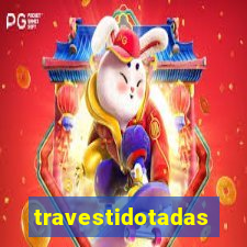 travestidotadas